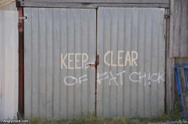 Keep Clear Fat Chicks