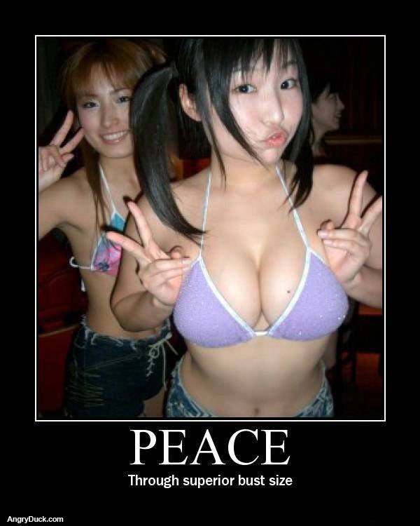 Peace Through Superior Bust Size