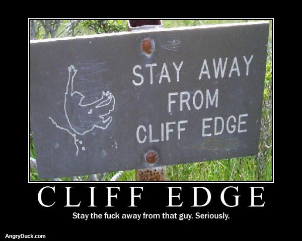 Stay Away from Cliff Edge