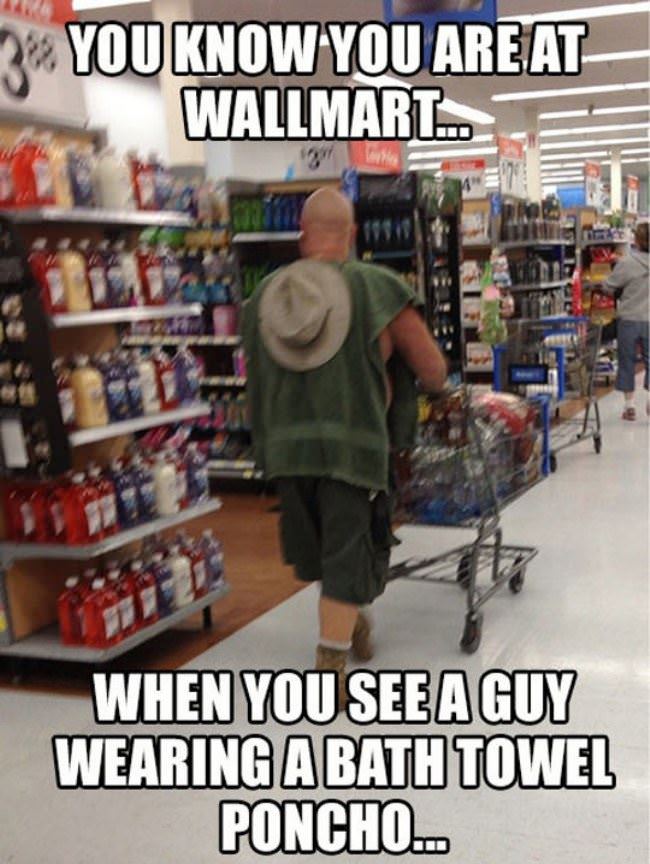 You Know You Are At Walmart