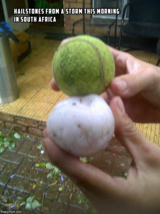 Huge Hail