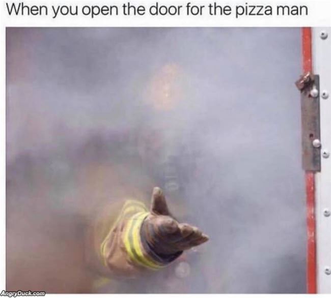 Open The Door For The Pizza Man