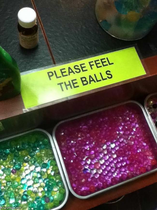 Please Feel The Balls