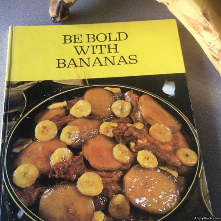 Be Bold With Bananas