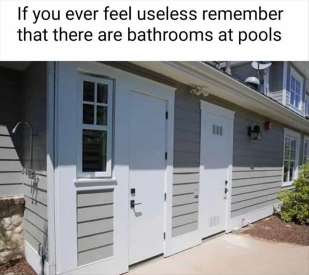 if you ever feel useless