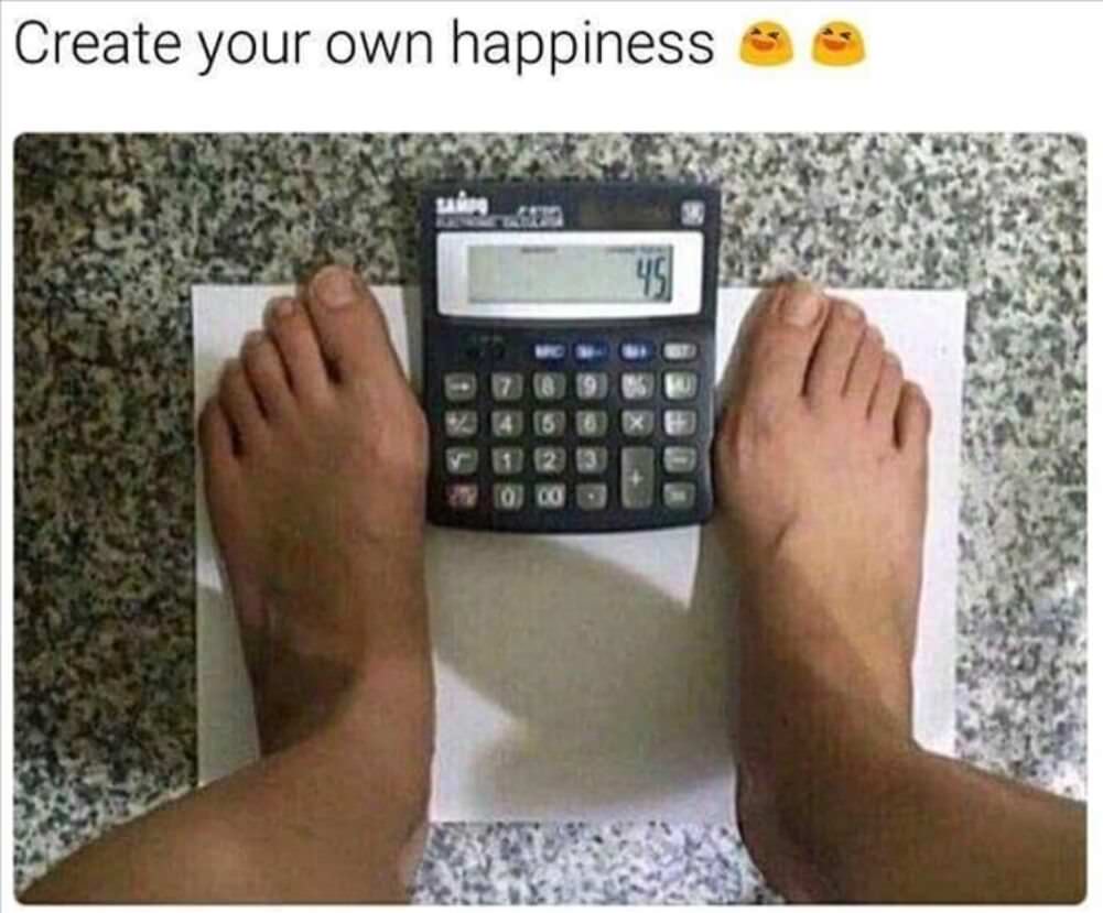 create your own happiness