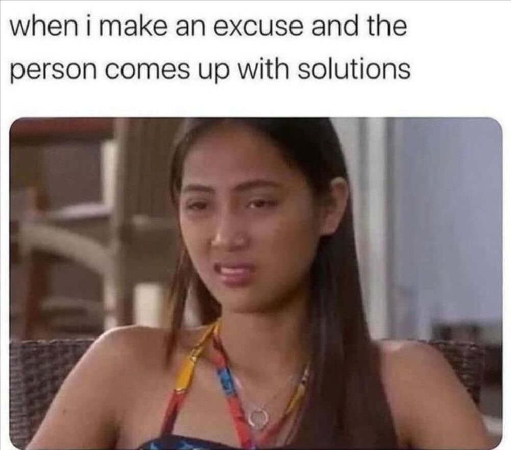 making an excuse