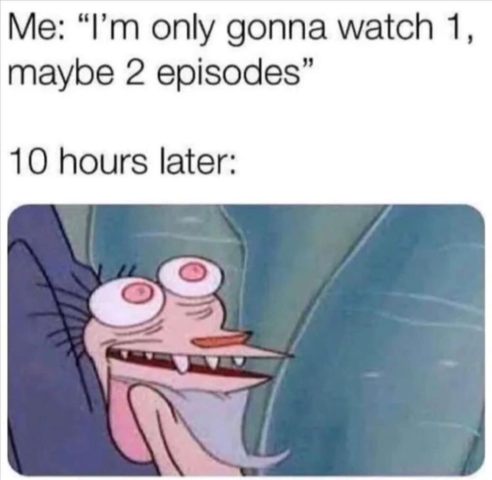 only watching one episode