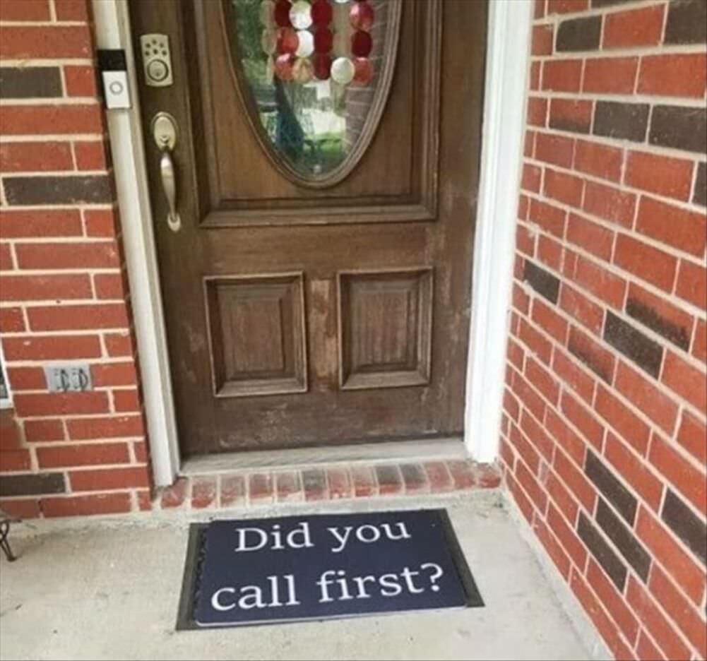 did you call first