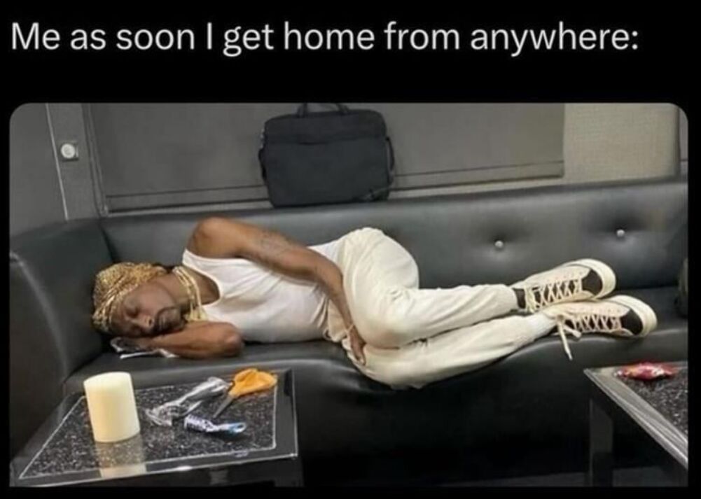 as soon as i get home